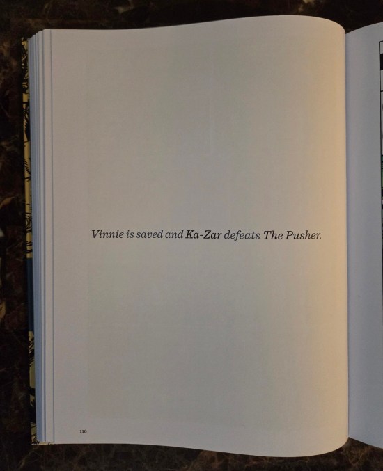 A page in an expensive hardcover book that's entirely blank except for one sentence in the middle: "Vinnie is saved and Ka-Zar defeats The Pusher."